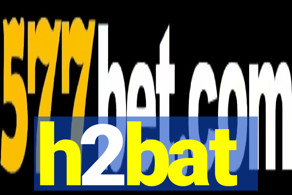 h2bat