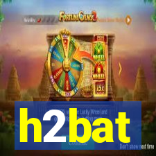 h2bat