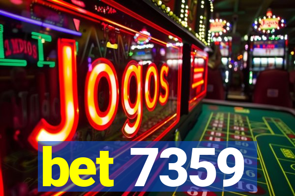 bet 7359