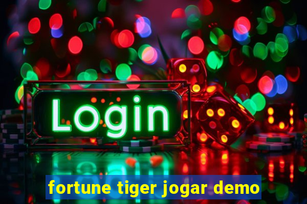 fortune tiger jogar demo