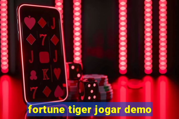 fortune tiger jogar demo