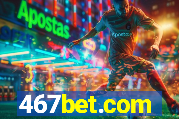 467bet.com