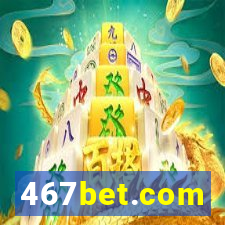 467bet.com