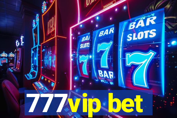 777vip bet