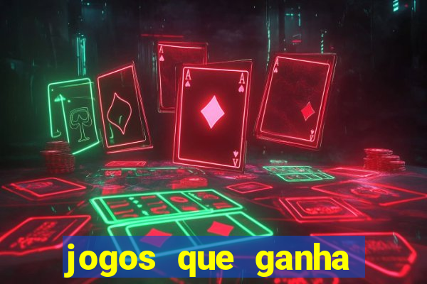 jogos que ganha dinheiro sem pagar nada