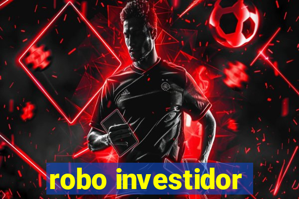 robo investidor