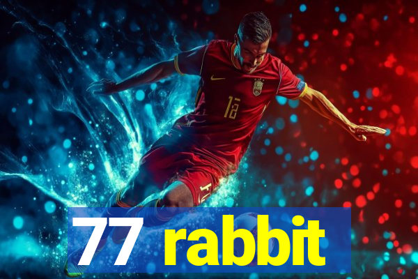 77 rabbit