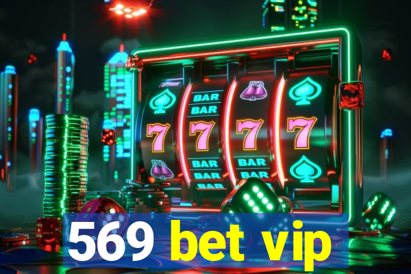 569 bet vip