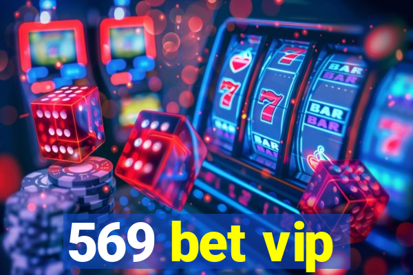 569 bet vip