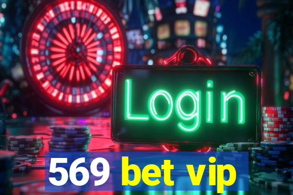 569 bet vip