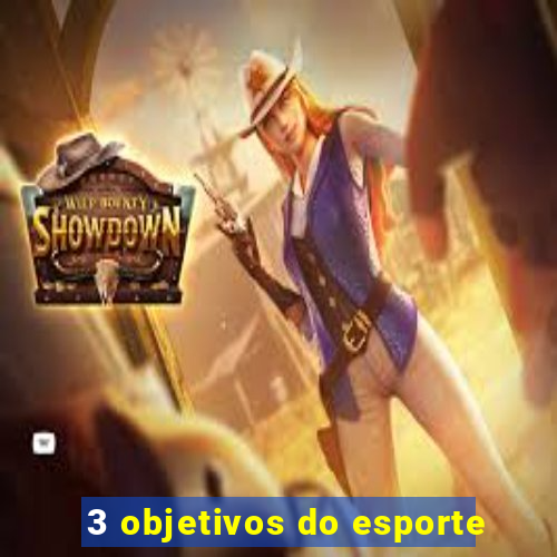 3 objetivos do esporte