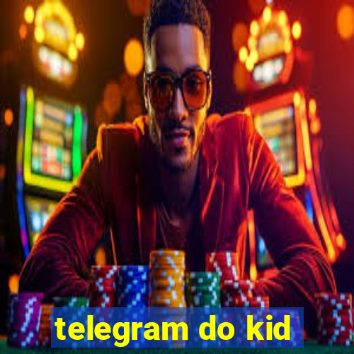 telegram do kid