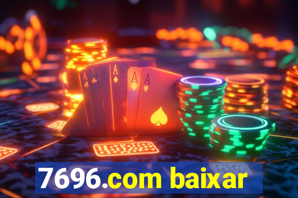 7696.com baixar