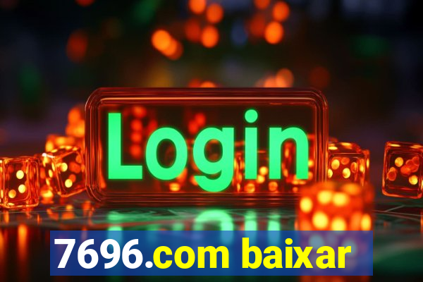 7696.com baixar