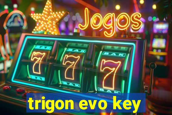 trigon evo key