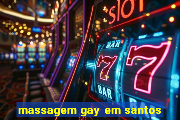 massagem gay em santos