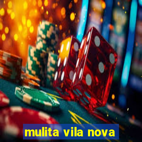 mulita vila nova