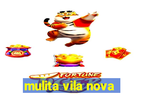 mulita vila nova