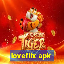 loveflix apk