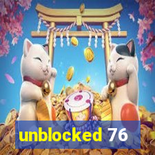 unblocked 76