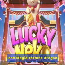 estrategia fortune dragon