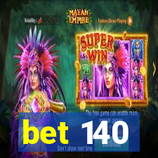 bet 140