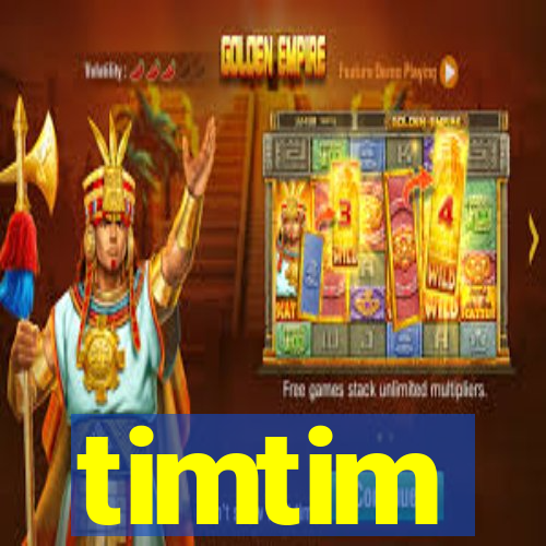 timtim