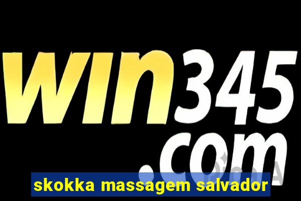 skokka massagem salvador