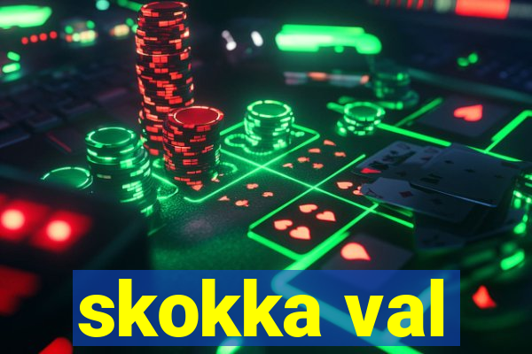 skokka val