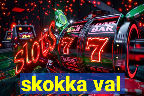 skokka val