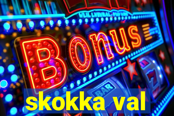 skokka val