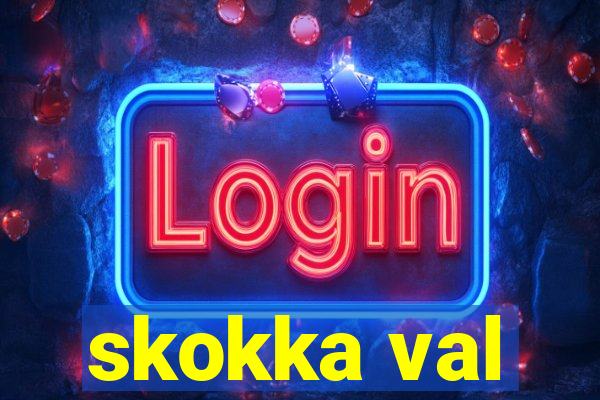 skokka val