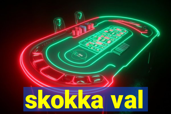 skokka val