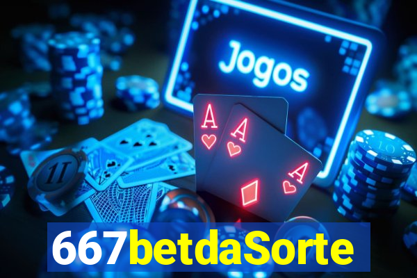 667betdaSorte