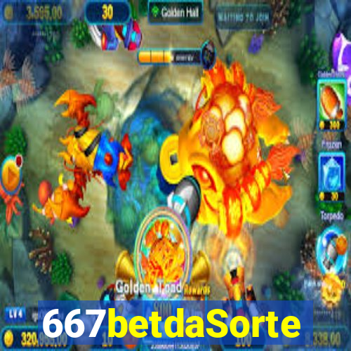 667betdaSorte