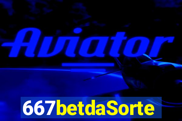 667betdaSorte