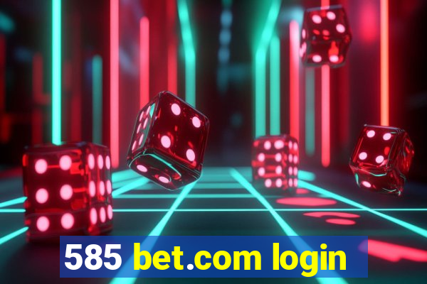 585 bet.com login