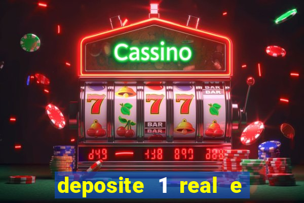 deposite 1 real e ganhe 10