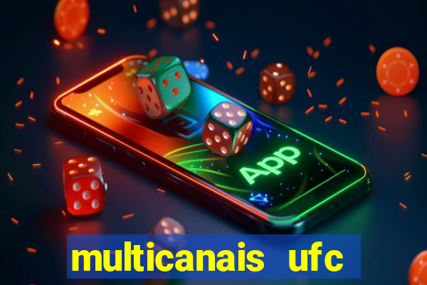 multicanais ufc fight pass