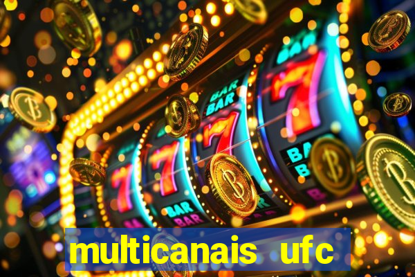 multicanais ufc fight pass