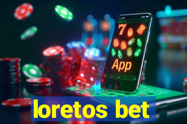 loretos bet