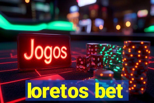 loretos bet