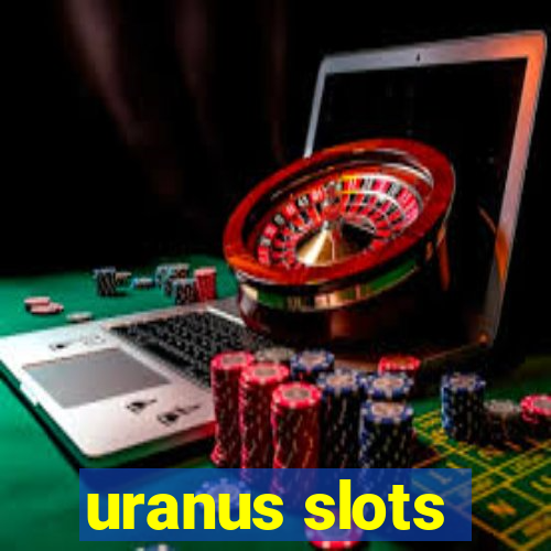 uranus slots