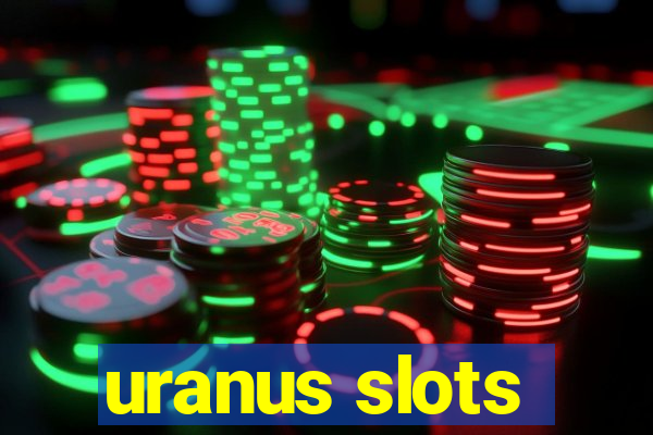 uranus slots