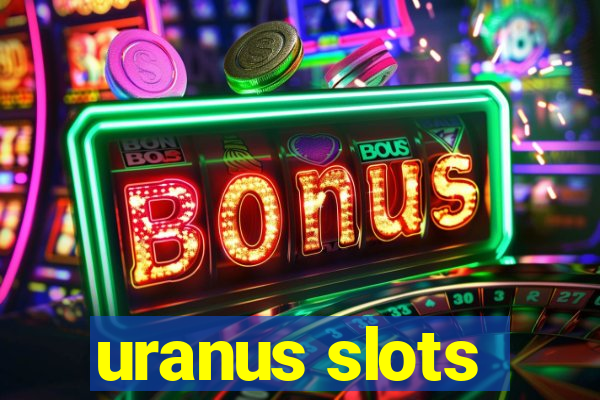 uranus slots