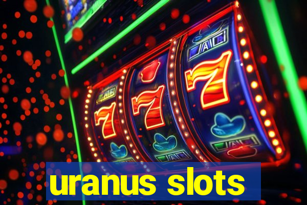 uranus slots