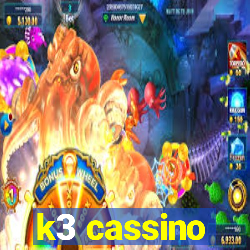 k3 cassino