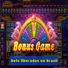 bets liberadas no brasil