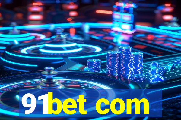 91bet com