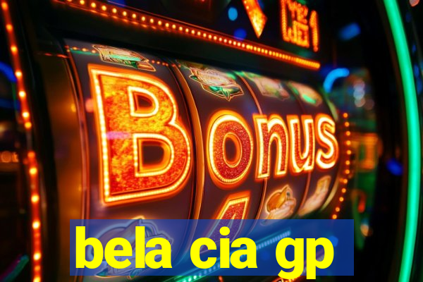 bela cia gp